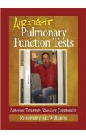 Airtight Pulmonary Function Tests: Coaching Tips From Real Life Experiences