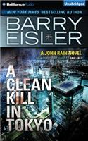 Clean Kill in Tokyo: (John Rain Novel)