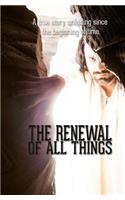 Renewal of All Things