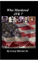 Who Murdered JFK?