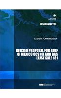 Revised Proposal for Gulf of Mexico OCS Oil and Gas Lease Sale 181