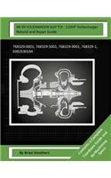 98-99 VOLKSWAGEN Golf TDI - 110HP Turbocharger Rebuild and Repair Guide