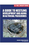 A Guide to Nestling Development and Aging in Altricial Passerines: Biological Technical Publication(English)