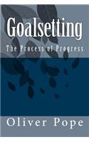 Goalsetting: the Process of Progress