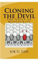 Cloning the Devil