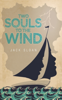 Two Souls to the Wind