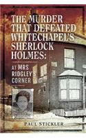 The Murder That Defeated Whitechapel's Sherlock Holmes