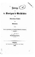 Beiträge zu v. Savigny's Geschichte des römischen Rechts im Mittelalter