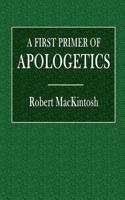 A First Primer of Apologetics