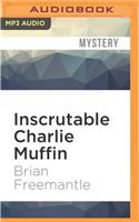 Inscrutable Charlie Muffin: (Charlie Muffin)
