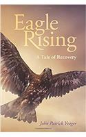 Eagle Rising: A Tale of Recovery