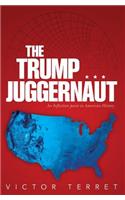 The Trump Juggernaut