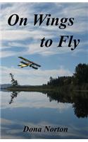 On Wings to Fly