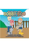 On the Farm with Bobby and Boo