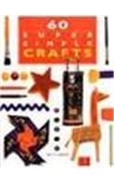 60 Super Simple Crafts