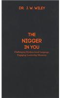 The Nigger in You