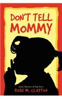 Don't Tell Mommy