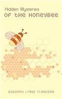Hidden Mysteries of the Honeybee