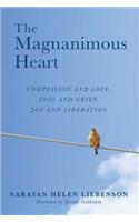 Magnanimous Heart: Compassion and Love, Loss and Grief, Joy and Liberation