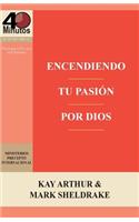 Encendiendo Tu Pasion Por Dios / Ignite Your Passion for God