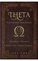 Theta Beginnings Miniseries