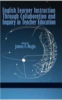 English Learner Instruction Through Collaboration and Inquiry in Teacher Education