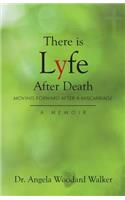 There is Lyfe After Death