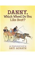 Danny, Which Wheel Do You Like Best?