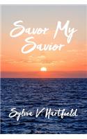 Savor My Savior