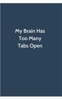 My Brain Has Too Many Tabs Open