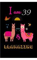 I Am 39 And Llamazing