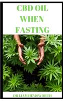 CBD Oil When Fasting