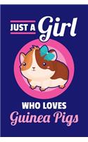 Just A Girl Who Loves Guinea Pigs