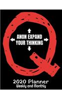 Q Anon Expand Your Thinking 2020 Planner: Q Anon Planner - 2020 Daily Weekly and Monthly Planner - Qanon WWGAWG1 2020 Planner - Calendar and Organizer - 2020 One Year Planner - 12 Month 8.5"