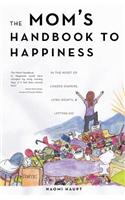 Mom's Handbook to Happiness