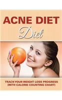 Acne Diet: Track Your Weight Loss Progress (with Calorie Counting Chart)(English)