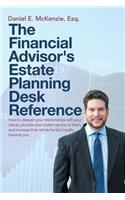 Financial Advisor's Estate Planning Desk Reference