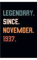 Blank Lined Journal, Notebook, Diary, Planner - Legendary Since November 1937 - 82nd Birthday Gift For 82 Years Old Men and Women born in November