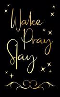 Wake Pray Spray