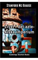 Livet i det aztekiske imperium