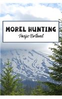 Morel Hunting Pacific Northwest