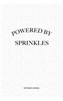 Powered By Sprinkles: A 6x9 Inch Journal Notebook Diary With A Bold Text Font Slogan On A Matte Cover and 120 Blank Lined Pages Makes A Great Alternative To A Card