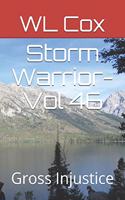Storm Warrior-Vol 46: Gross Injustice