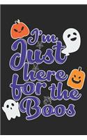 I'm Just here for the boos: Halloween blank journal pages for all horror fans - 120 pages for vampires, ghouls, witches and zombies - 6x9" inches