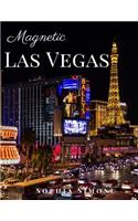 Magnetic Las Vegas: A Beautiful Picture Book Photography Coffee Table Photobook Travel Tour Guide Book with Photos of the Spectacular Nevada State in United States (USA