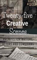 Twenty-five Creative Scenes