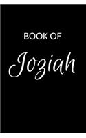 Joziah Journal: A Gratitude Journal Notebook for Men Boys Fathers and Sons with the name Joziah - Handsome Elegant Bold & Personalized - An Appreciation Gift - 120 