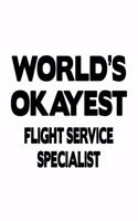 World's Okayest Flight Service Specialist