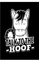 Talk To The Hoof: Lined A5 Notebook for Talk To The Hoof Journal