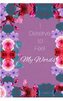 I Deserve to Feel...